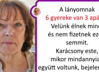 “Kirúgtam a lányomat, aki ingyen lakott nálam a 6 gyerekével.”