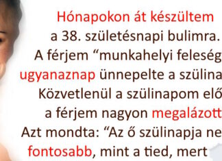 “A férjem kihagyta a születésnapomat a ‘munkahelyi felesége’ bulija miatt. Jól megleckéztettem.”